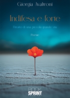 Indifesa e forte