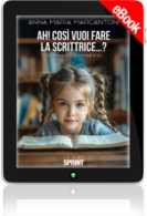E-book - Ah! Così vuoi fare la scrittrice…?