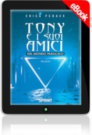 E-book - Tony e i suoi amici nel mondo parallelo