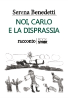 Noi, Carlo e la Disprassia