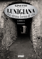 Lunigiana che strana forma di vita - Libro 1