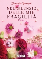 Nel silenzio delle mie fragilità