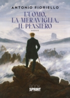 L’uomo, la meraviglia, il pensiero