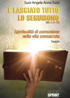 E lasciato tutto lo seguirono